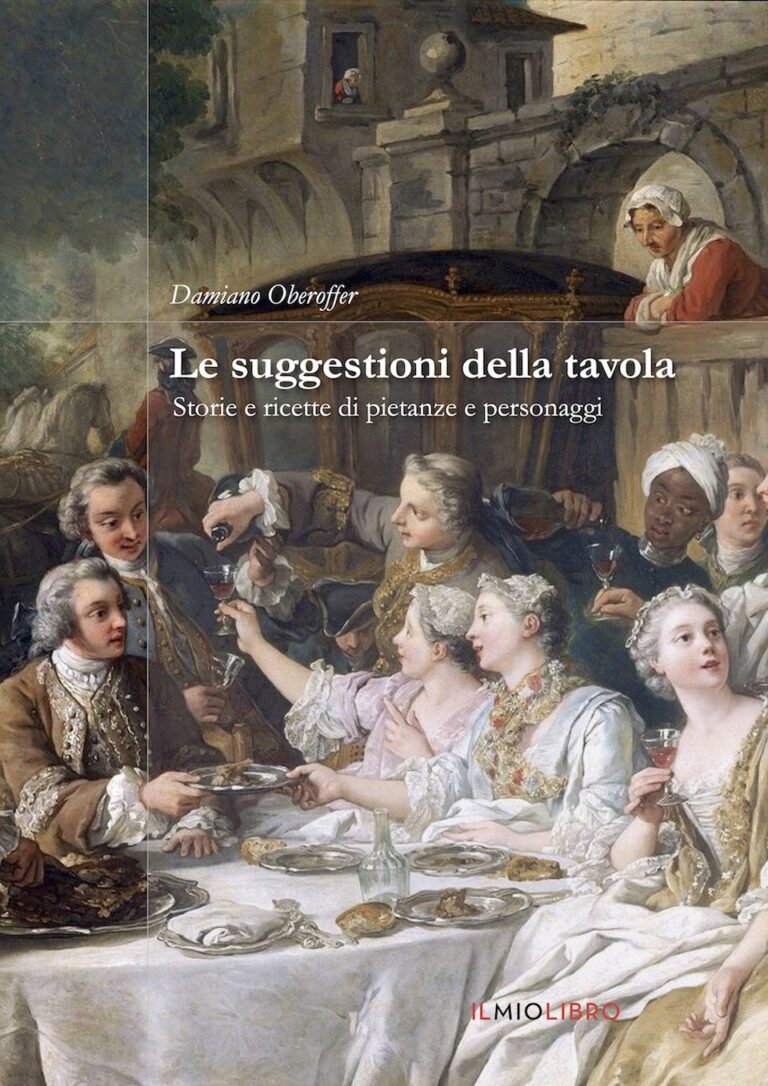 Le suggestioni della tavola. Storie e ricette di pietanze e personaggi