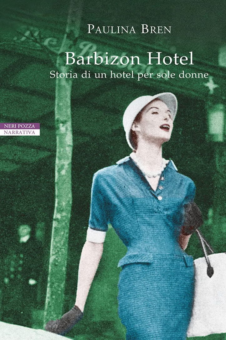 Barbizon Hotel. Storia di un hotel per sole donne